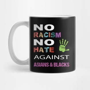 Anti-Asian racism, Anti-Asians racism, no racism no hate Mug